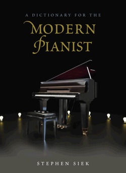 A Dictionary for the Modern Pianist (Dictionaries for the Modern Musician) Ebook