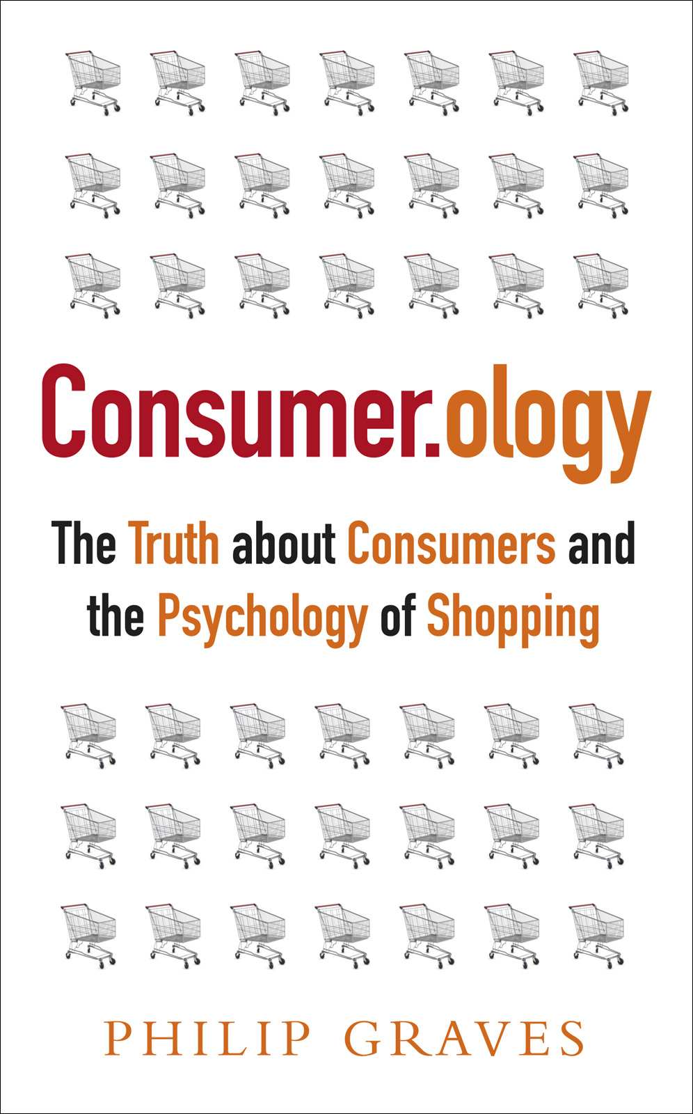 Consumerology, New Edition: The Truth about Consumers and the Psychology of Shopping eBook