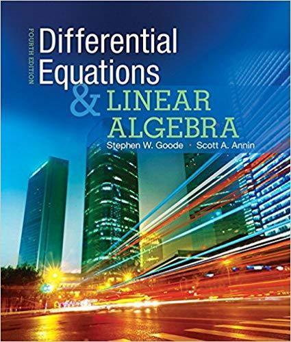 Differential Equations and Linear Algebra 4th Edition by Stephen W. Goode (eBook PDF)