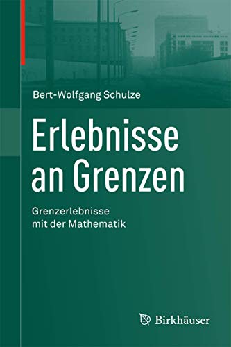 Erlebnisse an Grenzen ? Grenzerlebnisse mit der Mathematik Ebook