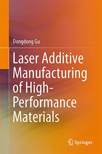 Laser Additive Manufacturing of High-Performance Materials Ebook
