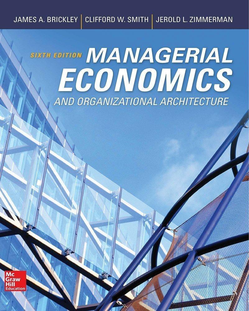 Managerial Economics & Organizational Architecture 6th Edition by James Brickley (eBook PDF)