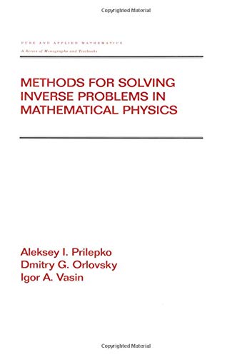 Methods for Solving Inverse Problems in Mathematical Physics Ebook