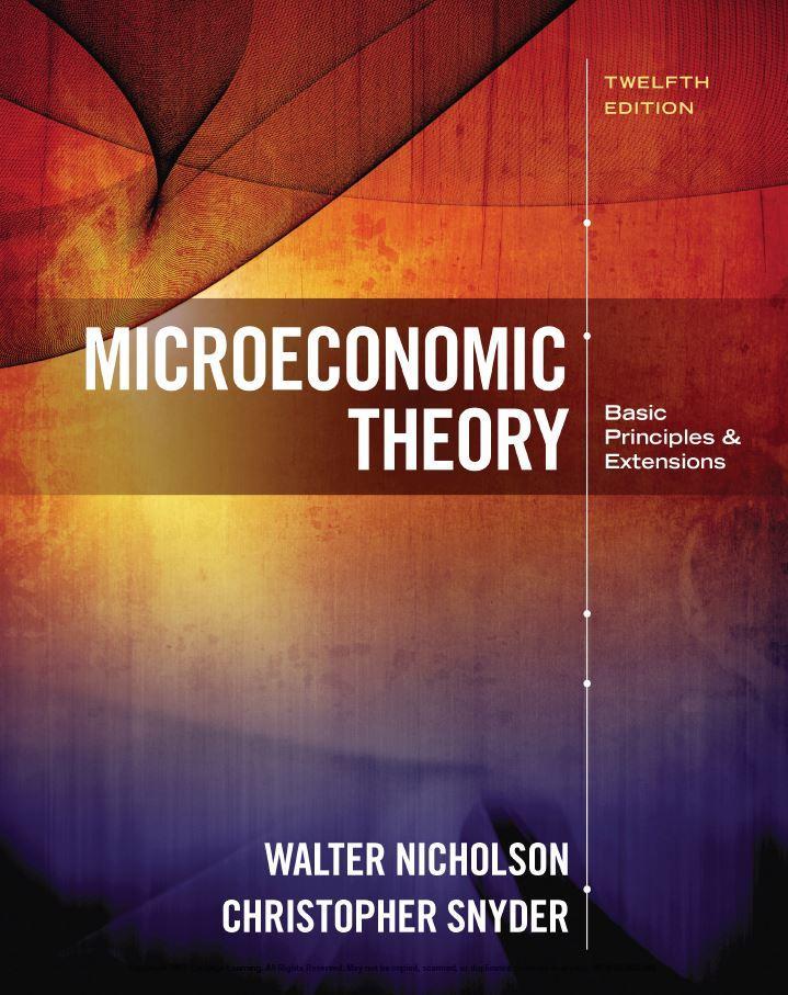 Microeconomic Theory: Basic Principles and Extensions 12th Edition by Walter Nicholson (eBook PDF)