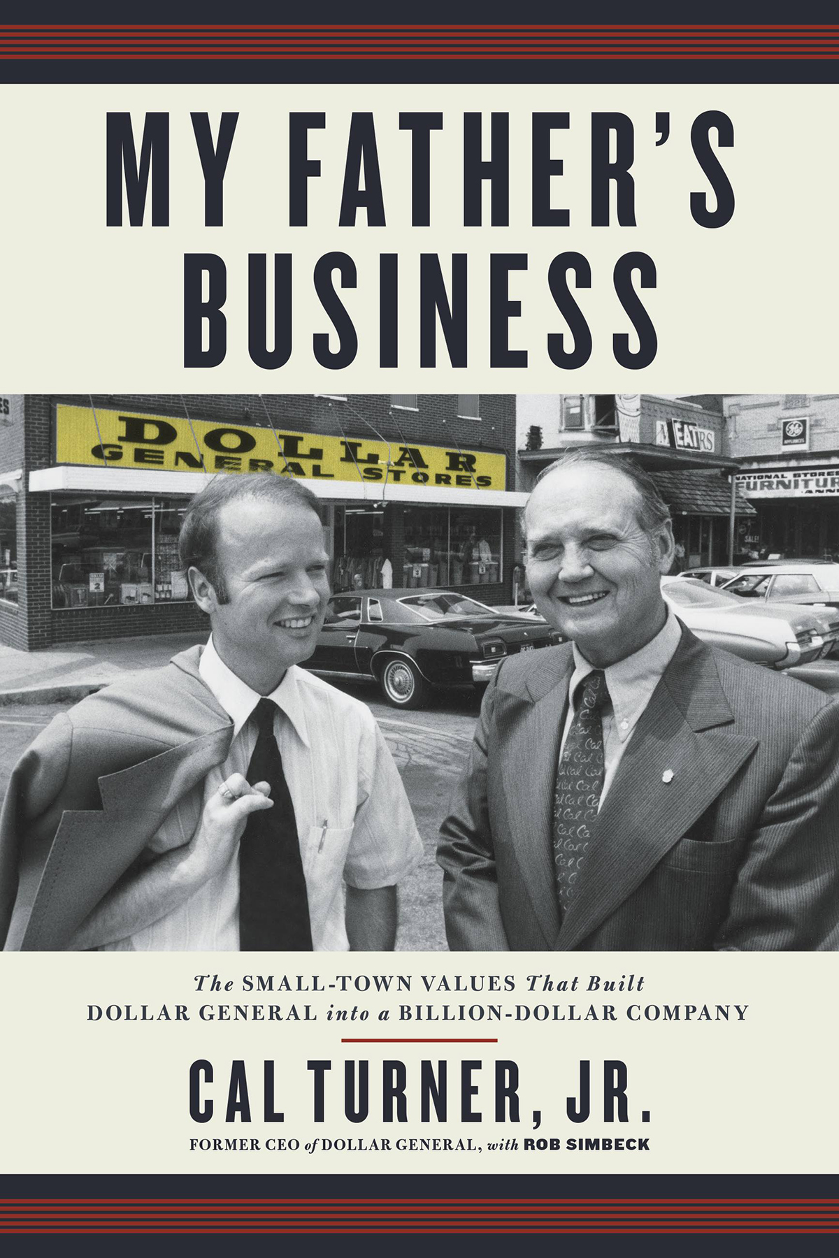 My Father's Business: The Small-Town Values That Built Dollar General into a Billion-Dollar Company eBook