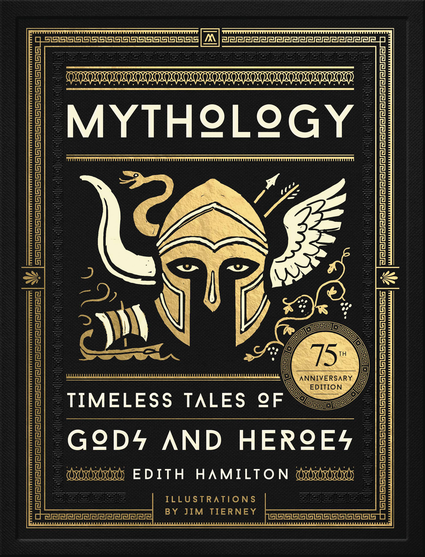 Mythology: Timeless Tales of Gods and Heroes, 75th Anniversary Illustrated Edition eBook