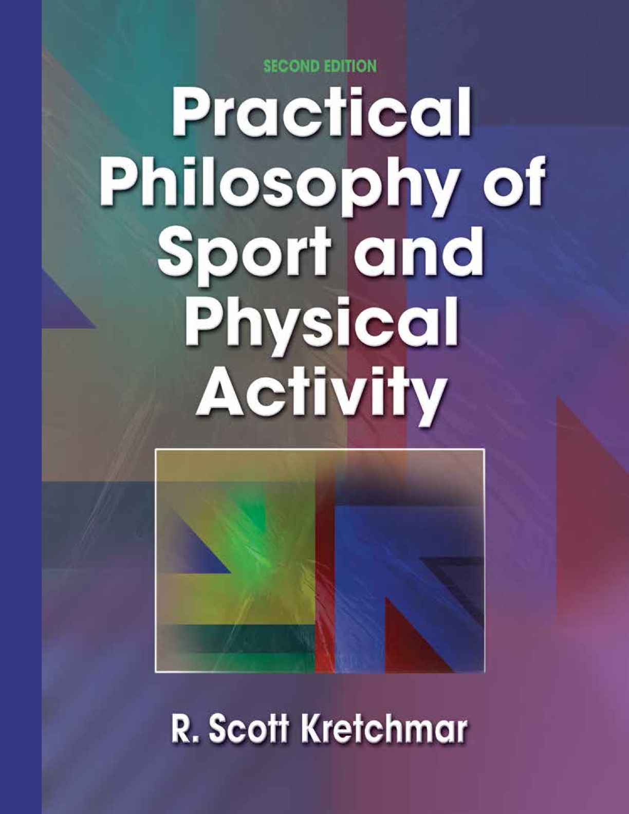 Practical Philosophy of Sport and Physical Activity, 2E eBook