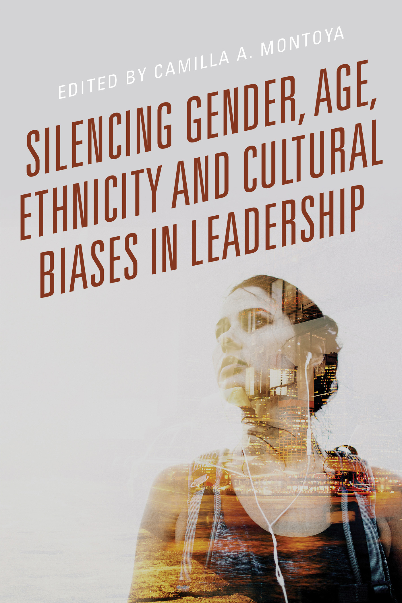 Silencing Gender, Age, Ethnicity and Cultural Biases in Leadership eBook