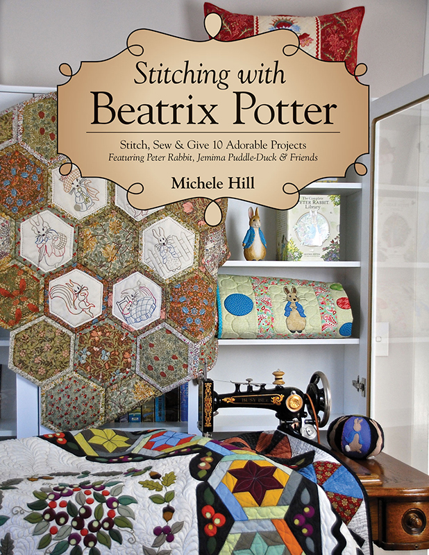 Stitching with Beatrix Potter: Stitch, Sew & Give 10 Adorable Projects Featuring Peter Rabbit, Jemima Puddle-Duck & Friends eBook