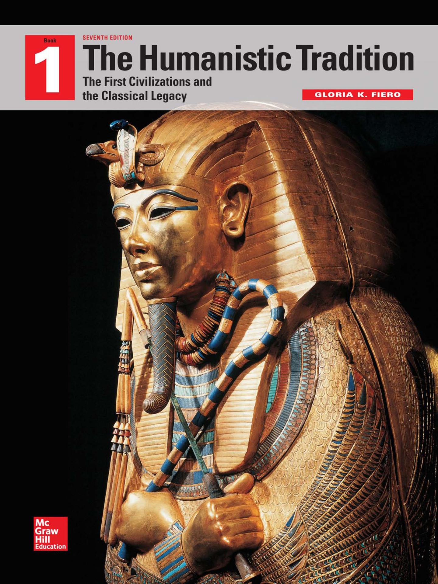 The Humanistic Tradition, Book 1: The First Civilizations and the Classical Legac eBook