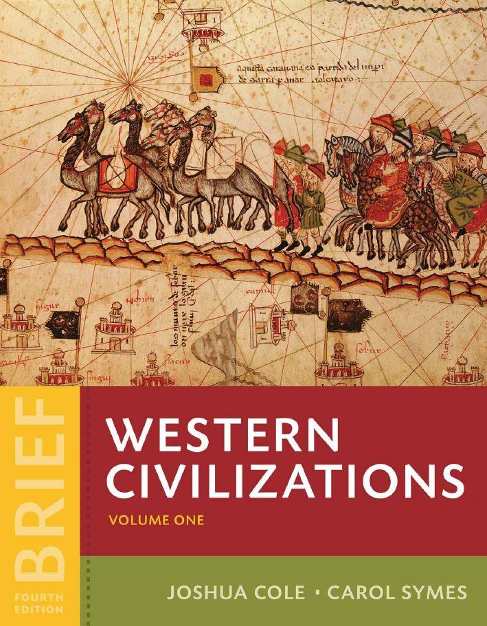 Western Civilizations: Their History & Their Culture Vol. 1 Brief Fourth Edition by Joshua Cole (eBook PDF)