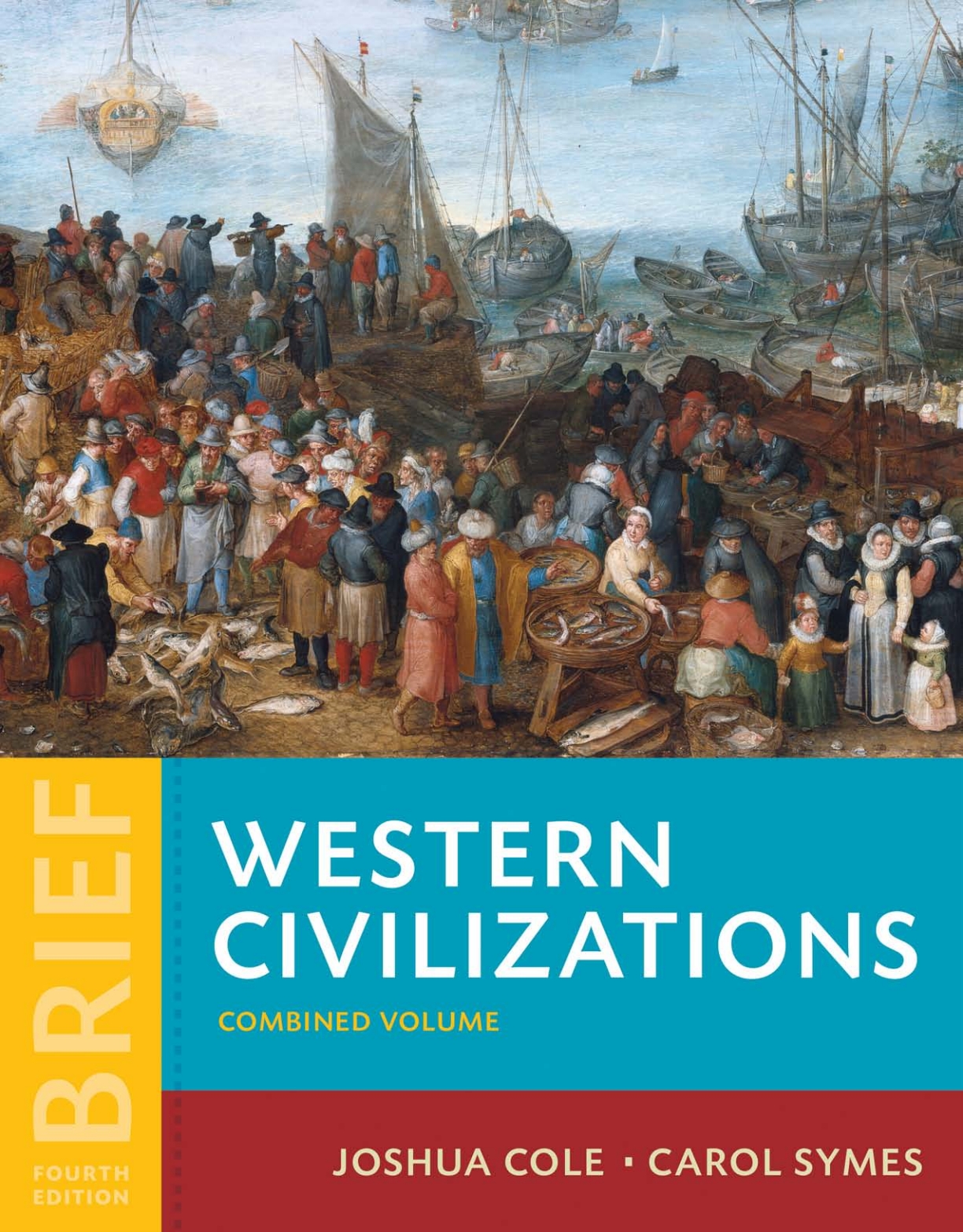 Western Civilizations: Their History & Their Culture (Brief Fourth Edition)  (Vol. Combined Volume) eBook