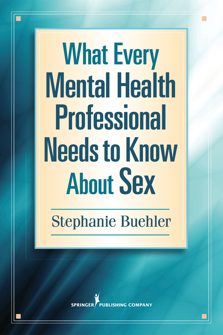 What Every Mental Health Professional Needs to Know About Sex eBook