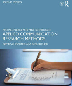 Applied Communication Research Methods: Getting Started as a Researcher, 2nd Edition
