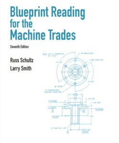 Blueprint Reading for Machine Trades, 7th Edition