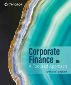 Corporate Finance: A Focused Approach, 8th Edition
