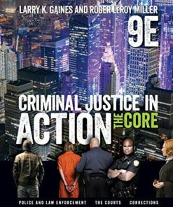 Criminal Justice in Action: The Core, 9th Edition