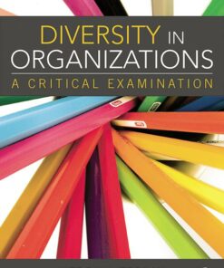 Diversity in Organizations: A Critical Examination