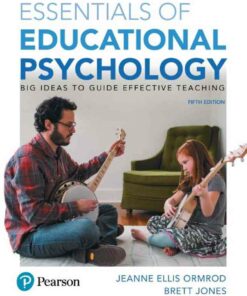 Essentials of Educational Psychology: Big Ideas To Guide Effective Teaching, 5th Edition