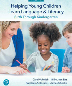 Helping Young Children Learn Language and Literacy: Birth Through Kindergarten, 5th Edition
