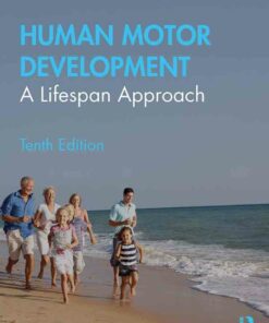 Human Motor Development: A Lifespan Approach, 10th Edition