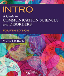 INTRO: A Guide to Communication Sciences and Disorders, 4th Edition