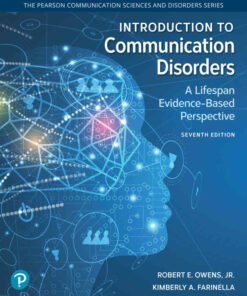 Introduction to Communication Disorders: A Lifespan Evidence-Based Perspective, 7th Edition