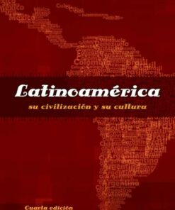 Latinoamerica: su civilizacion y su cultura, 4th Edition