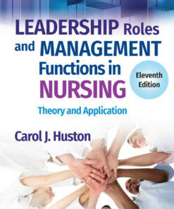 Leadership Roles and Management Functions in Nursing: Theory and Application, 11th Edition