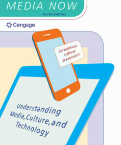 Media Now: Understanding Media, Culture, and Technology, 10th Edition