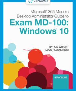 Microsoft 365 Modern Desktop Administrator Guide to Exam MD-100: Windows 10, 1st Edition