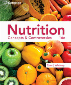 Nutrition: Concepts & Controversies, 16th Edition