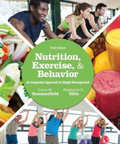 Nutrition, Exercise, and Behavior: An Integrated Approach to Weight Management, 3rd Edition