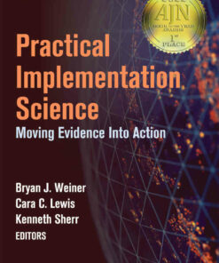 Practical Implementation Science: Moving Evidence into Action