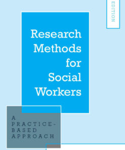 Research Methods for Social Workers: A Practice-Based Approach, 3rd Edition