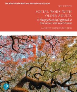 Social Work with Older Adults: A Biopsychosocial Approach to Assessment and Intervention, 5th Edition