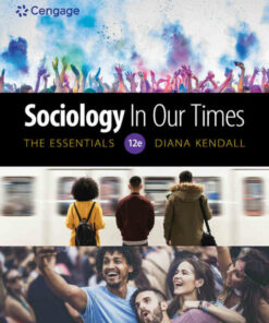 Sociology in Our Times: The Essentials, 12th Edition