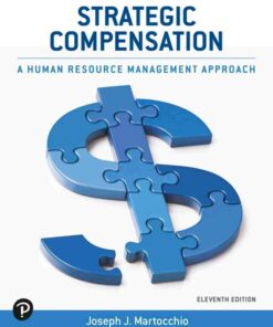 Strategic Compensation: A Human Resource Management Approach, 11th Edition