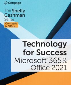 Technology for Success and The Shelly Cashman Series Microsoft 365 & Office 2021