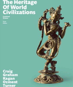 The Heritage of World Civilizations , Combined Volume, 10th Edition