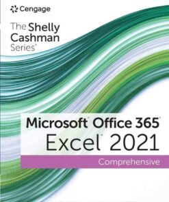 The Shelly Cashman Series Microsoft Office 365? & Excel 2021 Comprehensive
