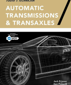 Today's Technician: Automatic Transmissions and Transaxles Classroom Manual and Shop Manual, 7th Edition